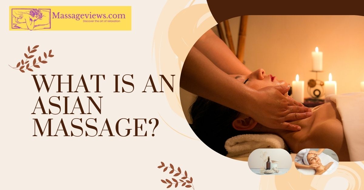 What Is An Asian Massage