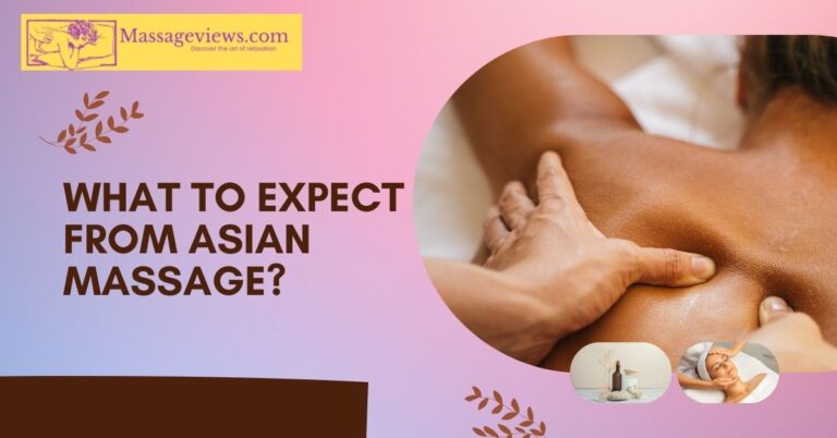 What To Expect From Asian Massage?