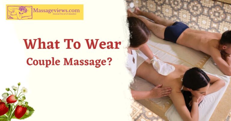 What To Wear To A Couple's Massage