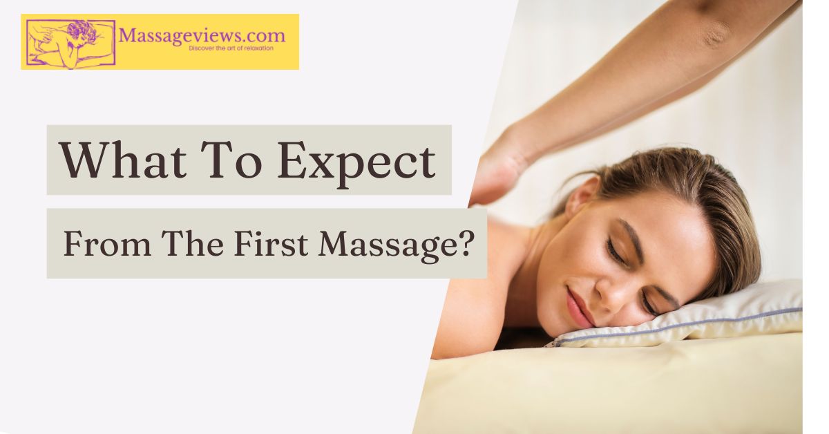 What to expect from the first massage