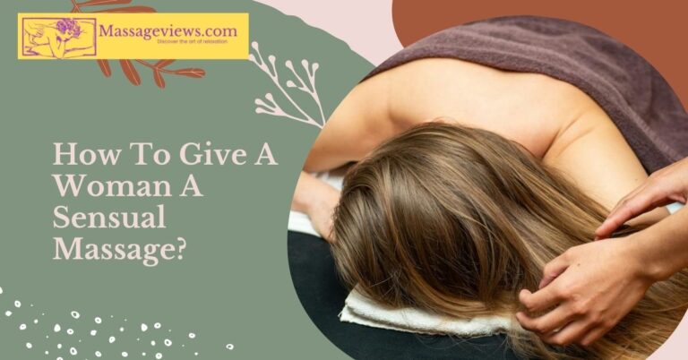 How To Give A Woman A Sensual Massage?