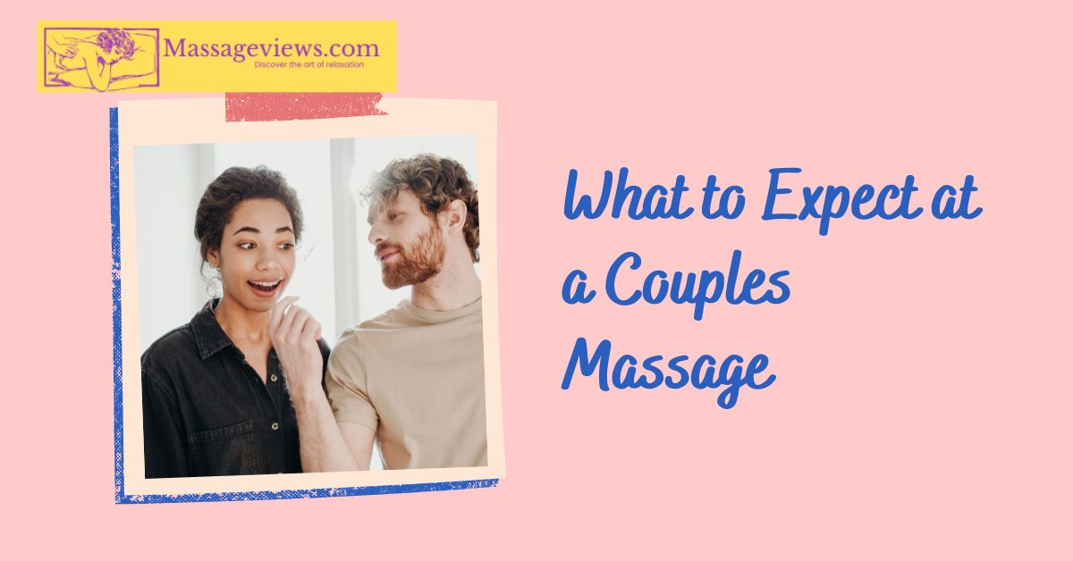 What to Expect at a Couples Massage