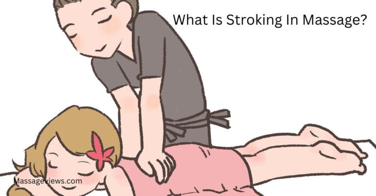 What Is Stroking In Massage?