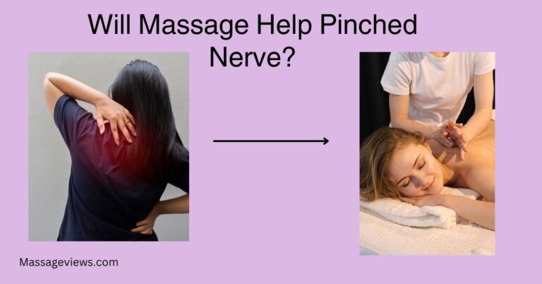 Will Massage Help Pinched Nerve?